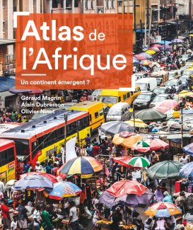  Alain Dubresson, Géraud Magrin (P1), Olivier Ninot, Atlas de l'afrique, un continant émergent ? 2022