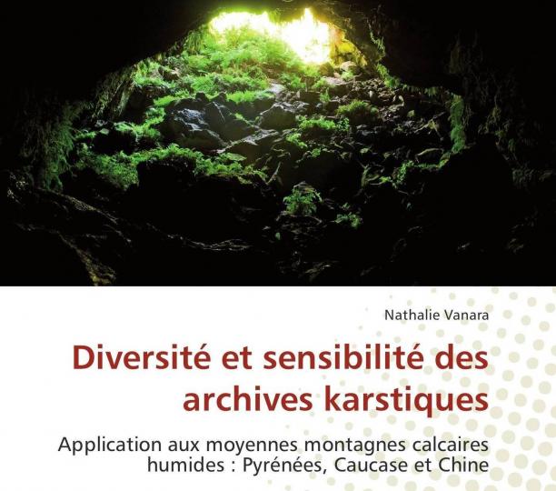 Diversité et sensibilité des archives karstiques